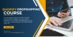 Shopify Dropshipping Course for Beginners