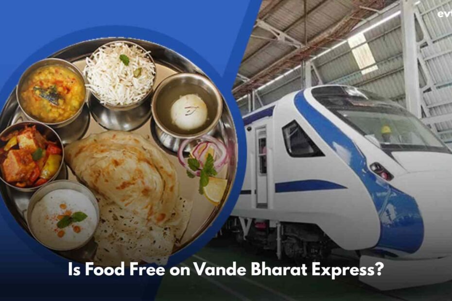Is Food Free on Vande Bharat Express?