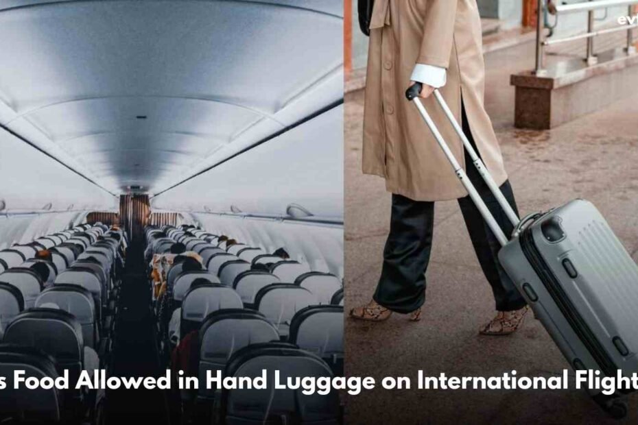 Is Food Allowed in Hand Luggage on International Flights