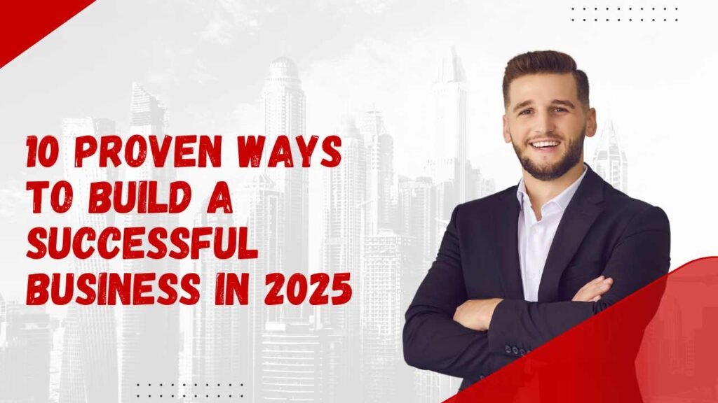 Ways to Build a Successful Business