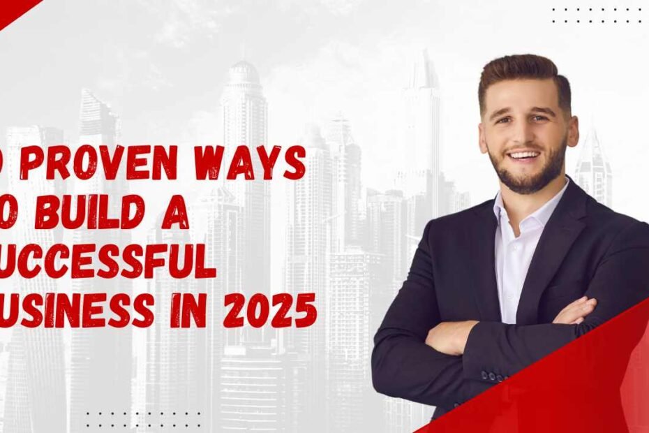 Ways to Build a Successful Business