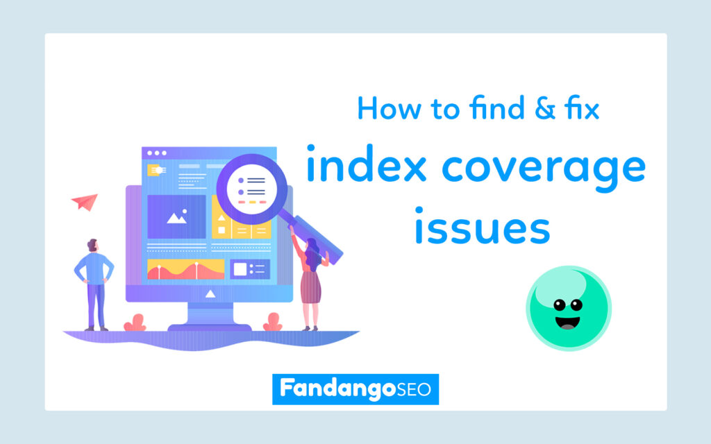 Index coverage issues affecting website visibility
